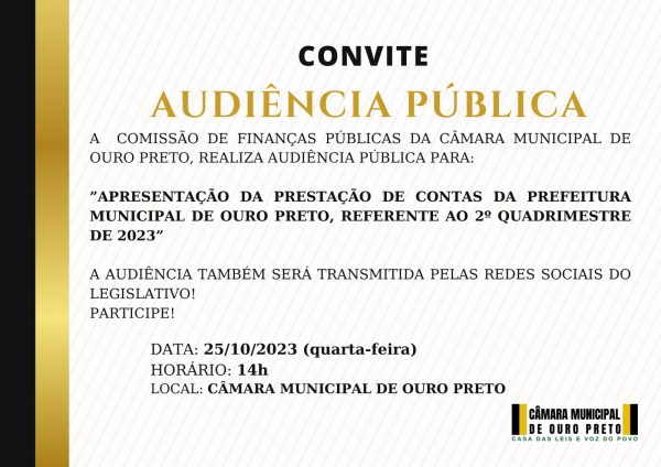 Câmara Municipal de Ouro Preto - Audiência Pública: Prestação de contas da Prefeitura Municipal de Ouro Preto, referente ao 2º quadrimestre de 2023