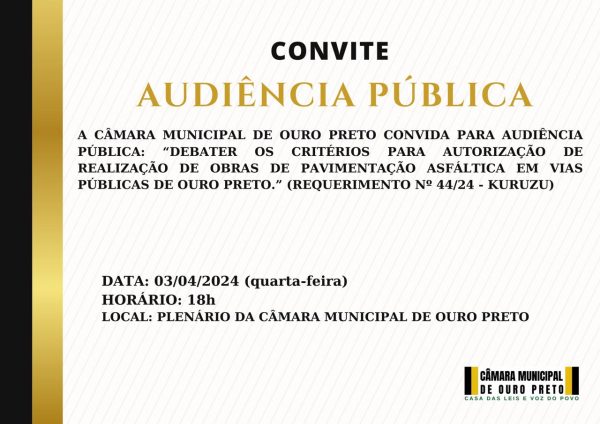 Câmara Municipal de Ouro Preto - Audiência Pública!
